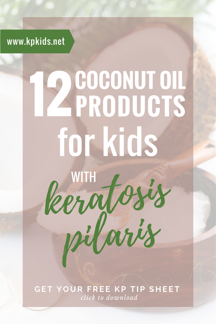 Coconut oil products for children kids skin keratosis pilaris | KPKids.net